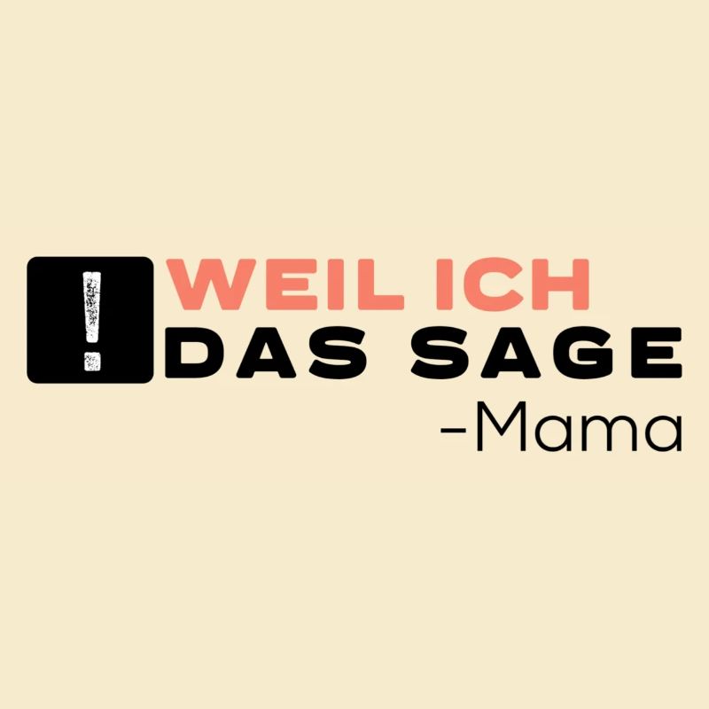 Weil Ich Das Sage - Mama Mami ist der Chef