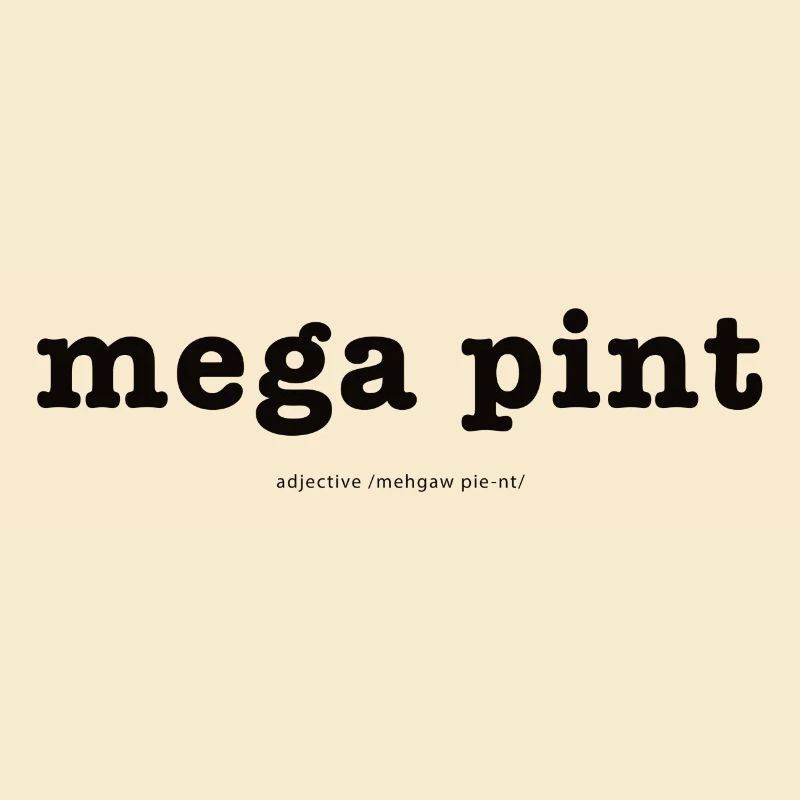 Mega Pint