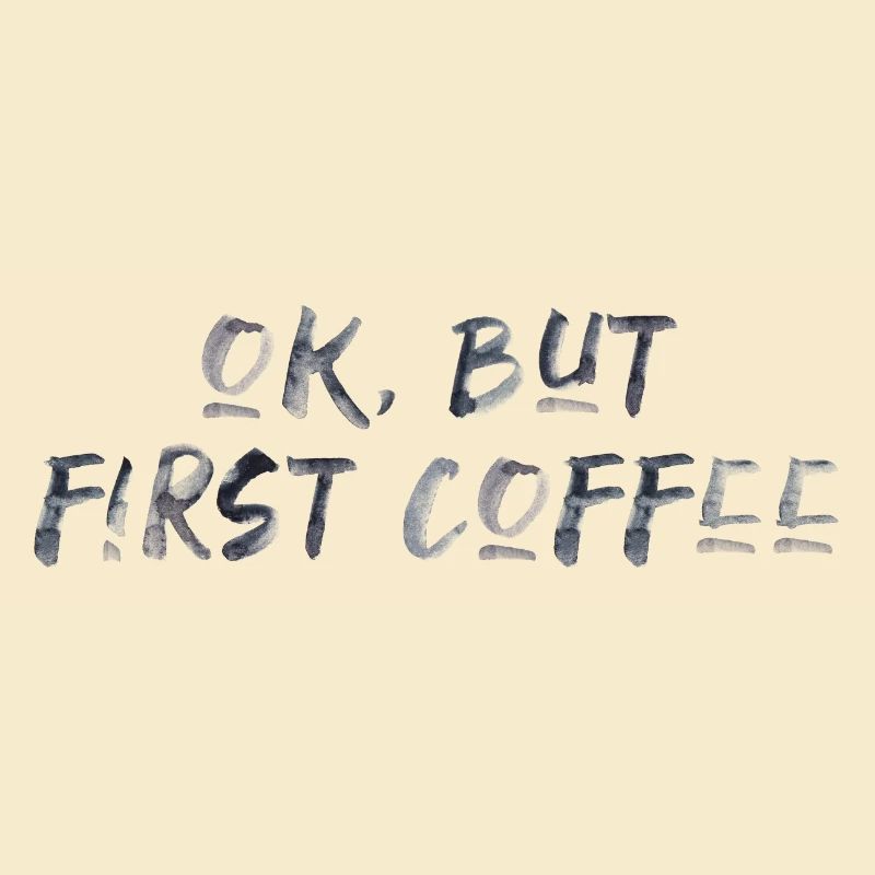 ok first coffee coffee saying font breakfast