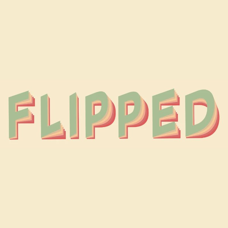 Flipped