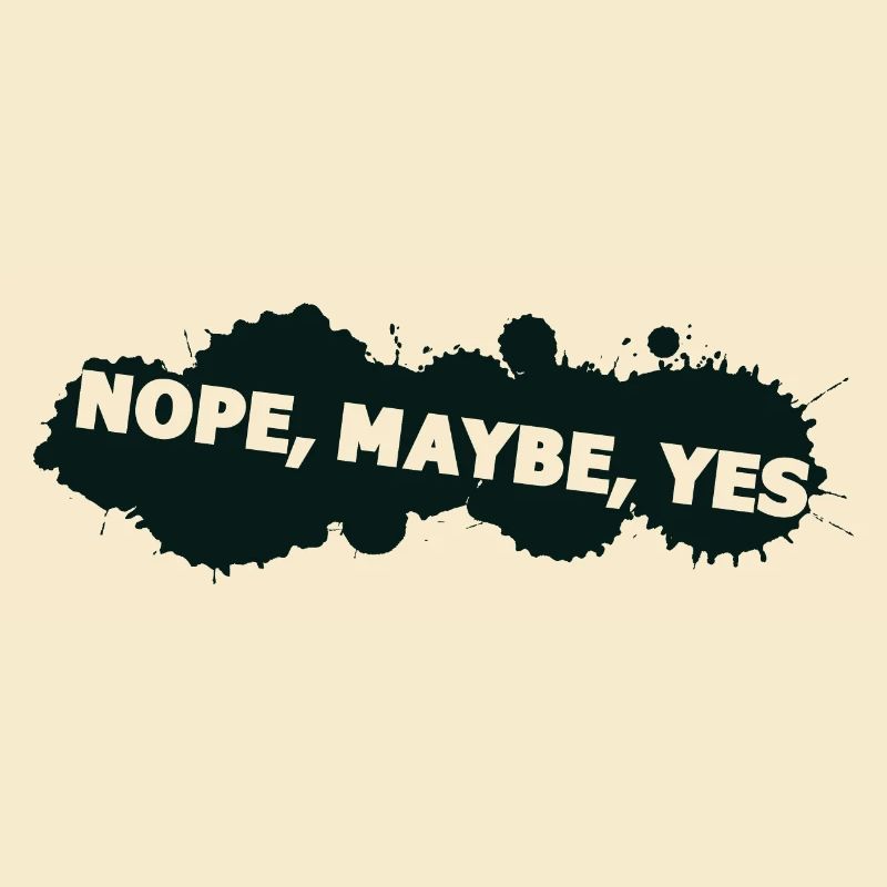 nope maybe yes