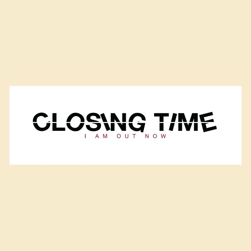 closing time