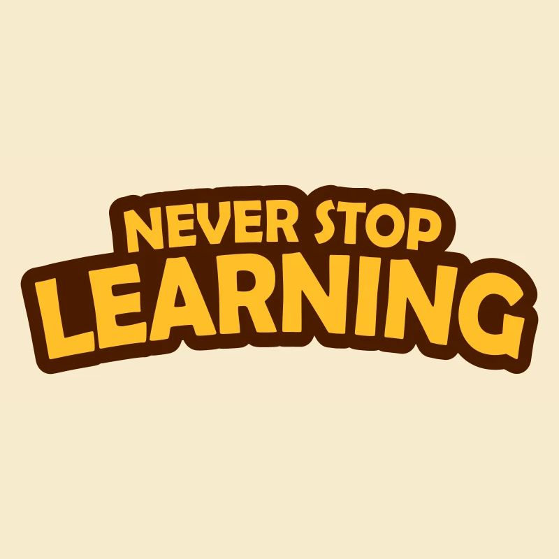 never stop learning Zitat