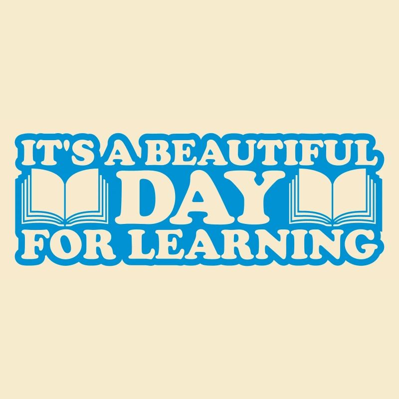 beautiful day for learning