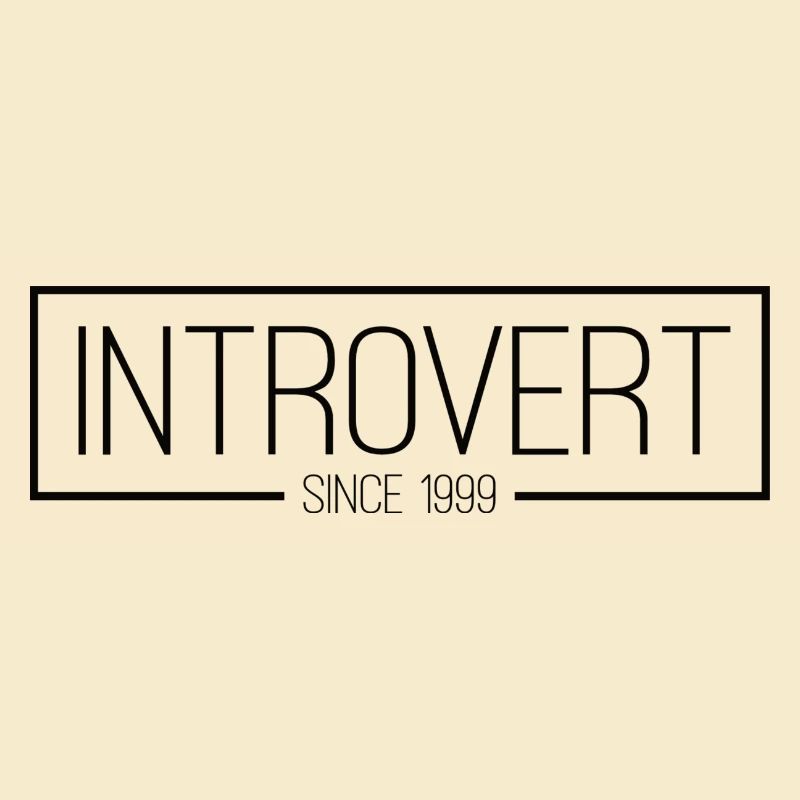 Introvert since 1999 black
