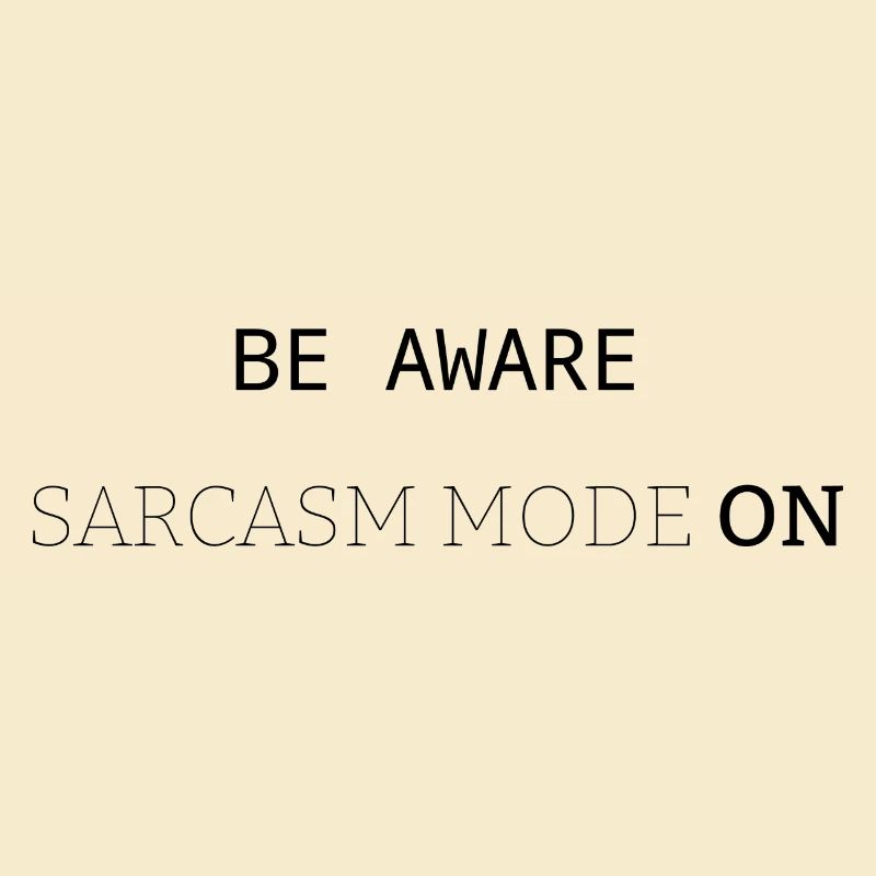 Mode sarcasme activé