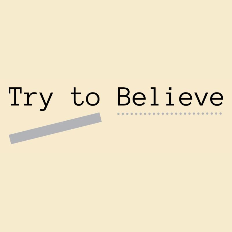 Try to Believe Basic, imprimé au dos