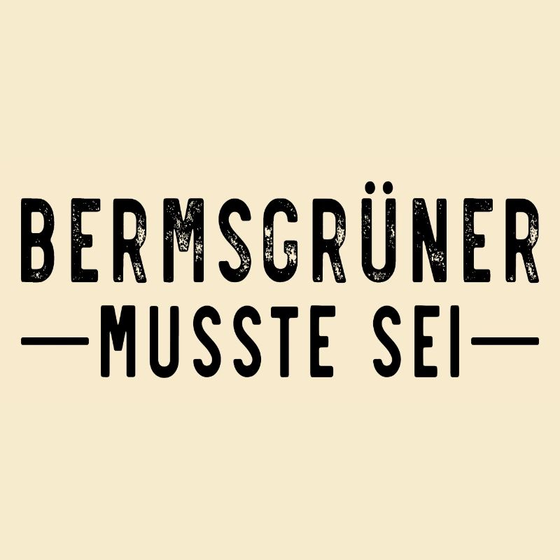Bermsgrüner musste sei