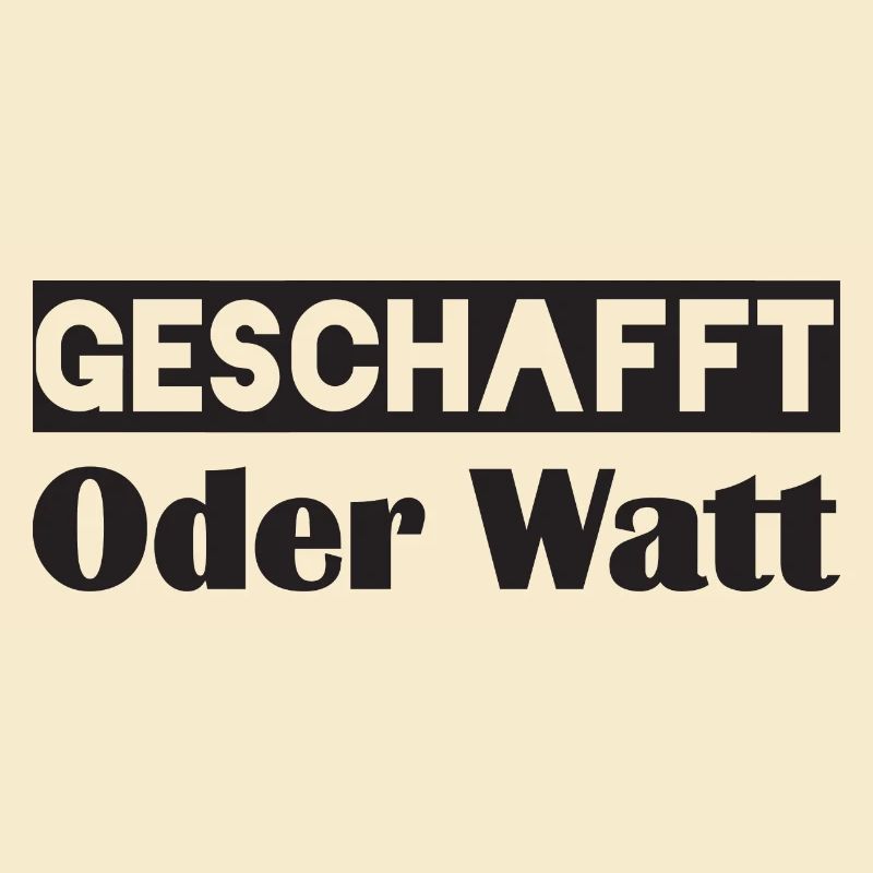 Motivation GESCHAFFT Oder Watt