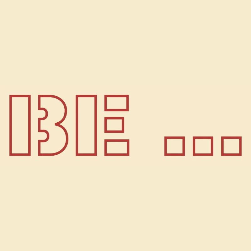 Be ...