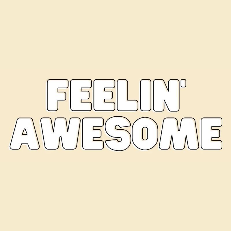 Feelin Awesome