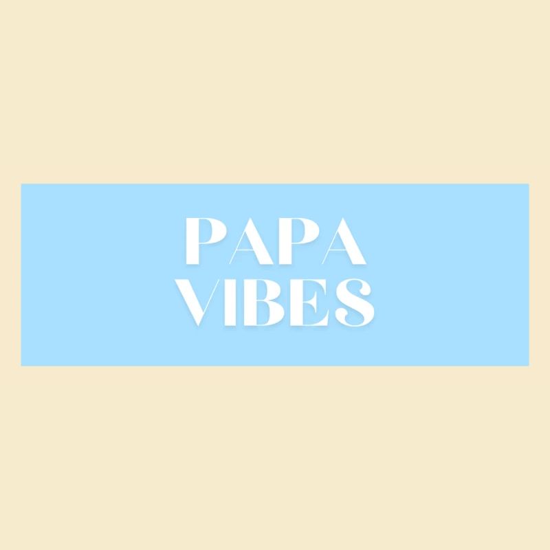 papa vibes