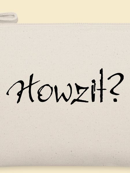 Howzit?
