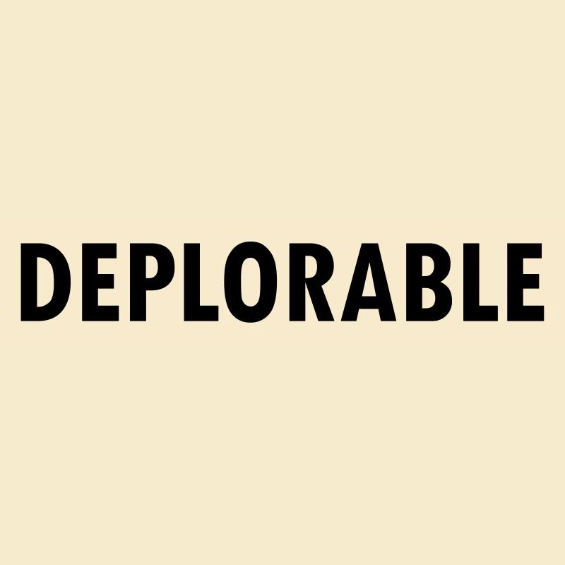 Deplorable