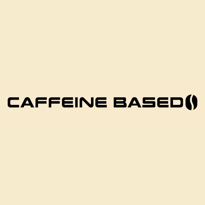 Coffein based - Kaffee Liebhaber
