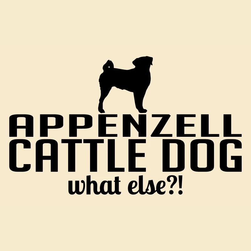 APPENZELL CATTLE DOG what else