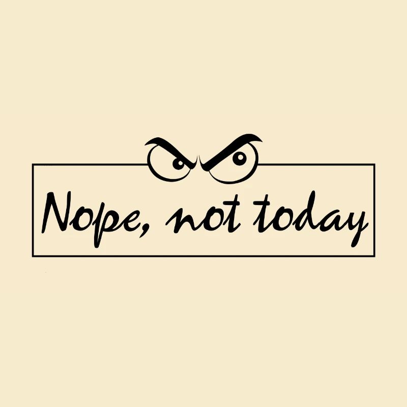 Nope not today