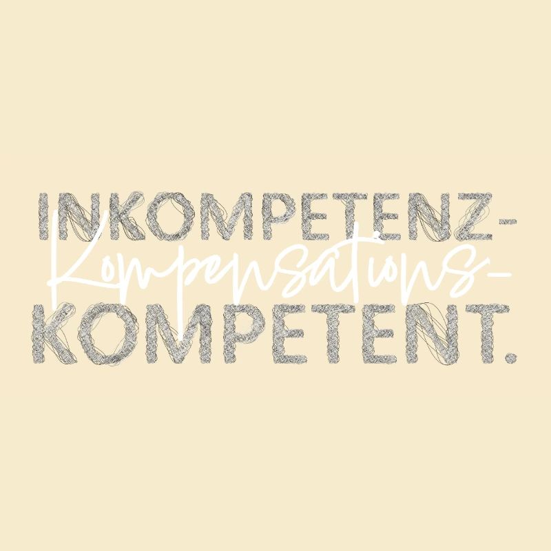 Inkompetenz Kompensations Kompetent lustiger Spruc