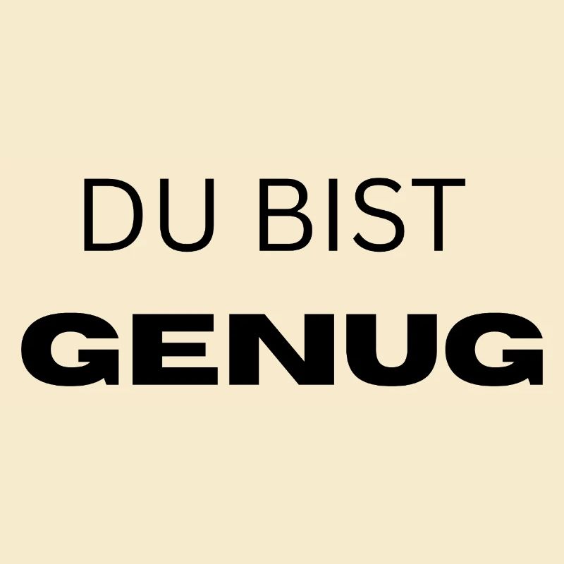Du bist genug