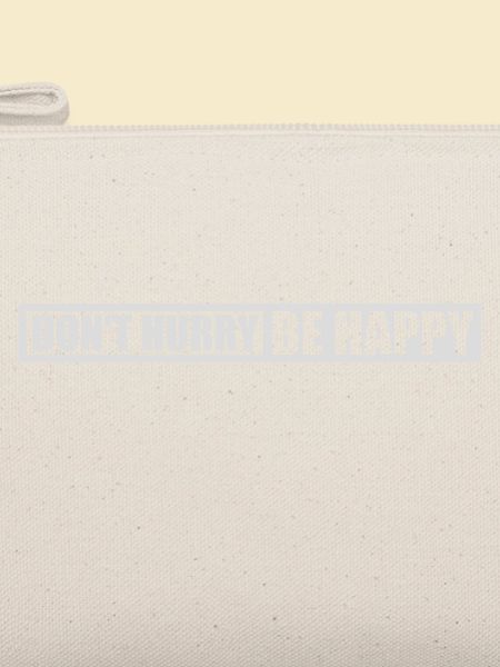 dont hurry be happy