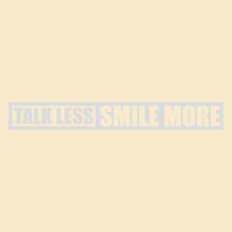talk less smile more