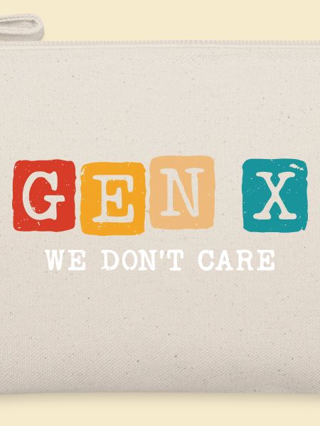 gen x we don't care
