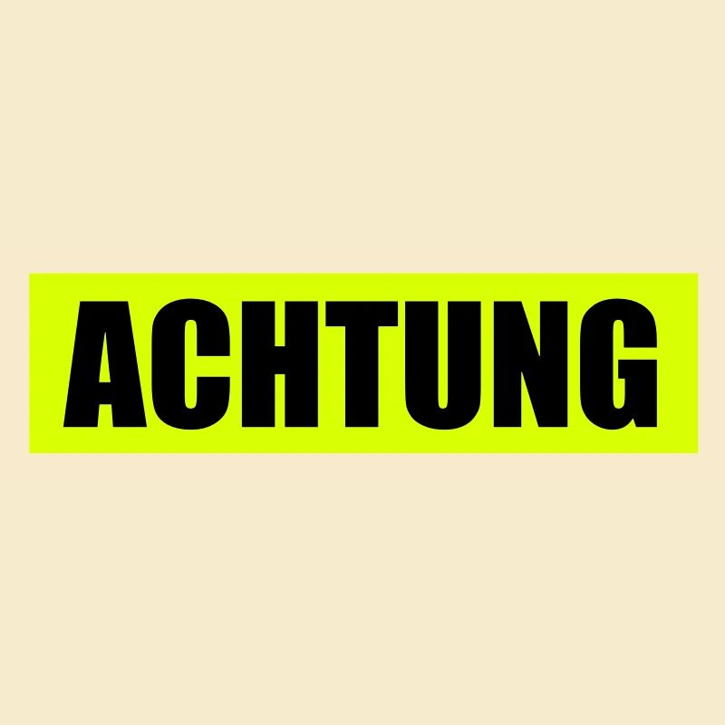 Achtung - Attention