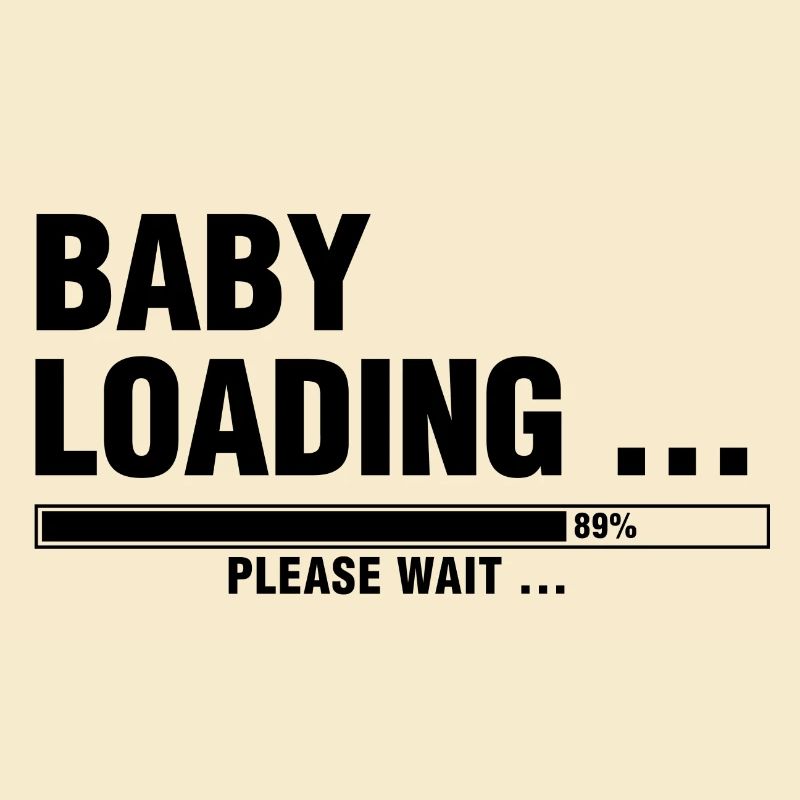 BABY LOADING... PLEASE WAIT ...