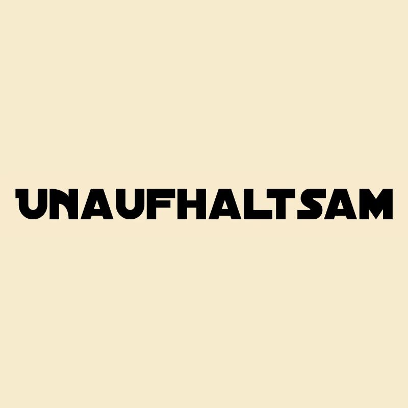 Unaufhaltsam