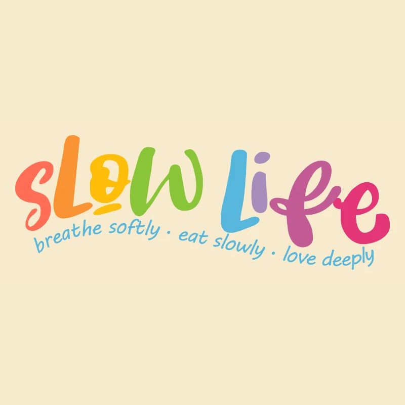 Slow Life