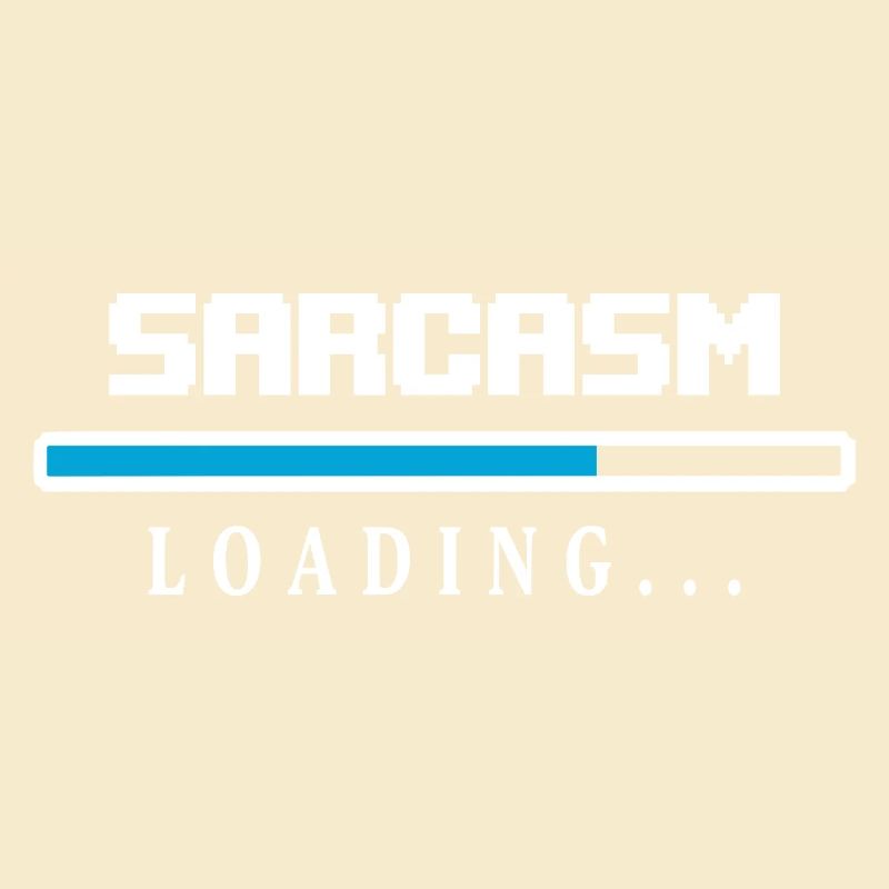Sarcasm Loading Ladebalken Spruch