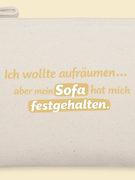Sofa-Fessel: Aufräumen verweigert