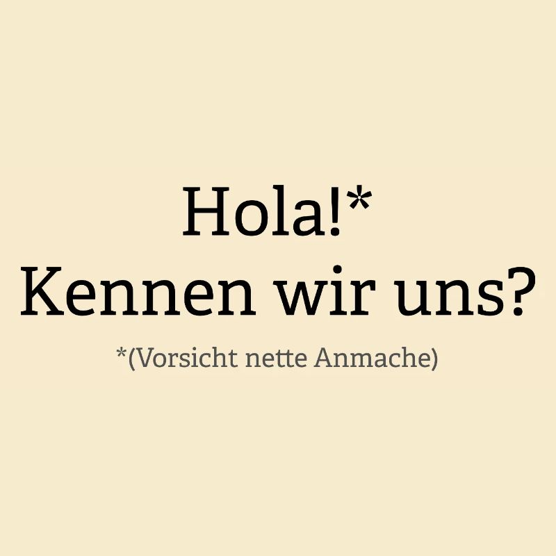 Vorsicht: Nette Anmache im Anflug