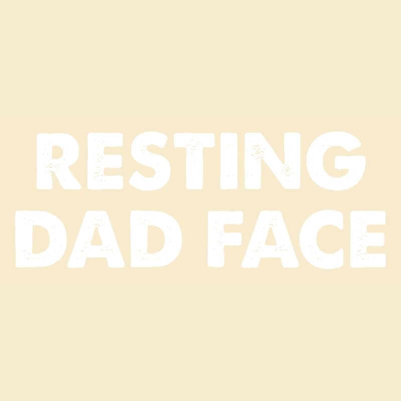 Resting Dad Face