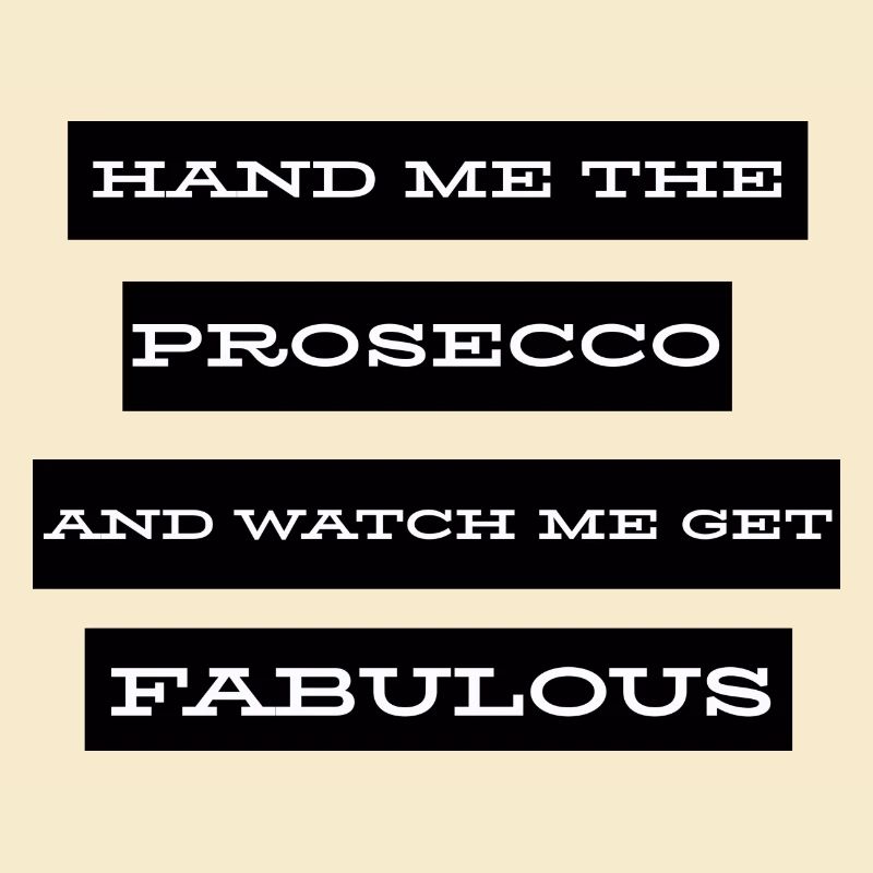 Hand Me The Prosecco