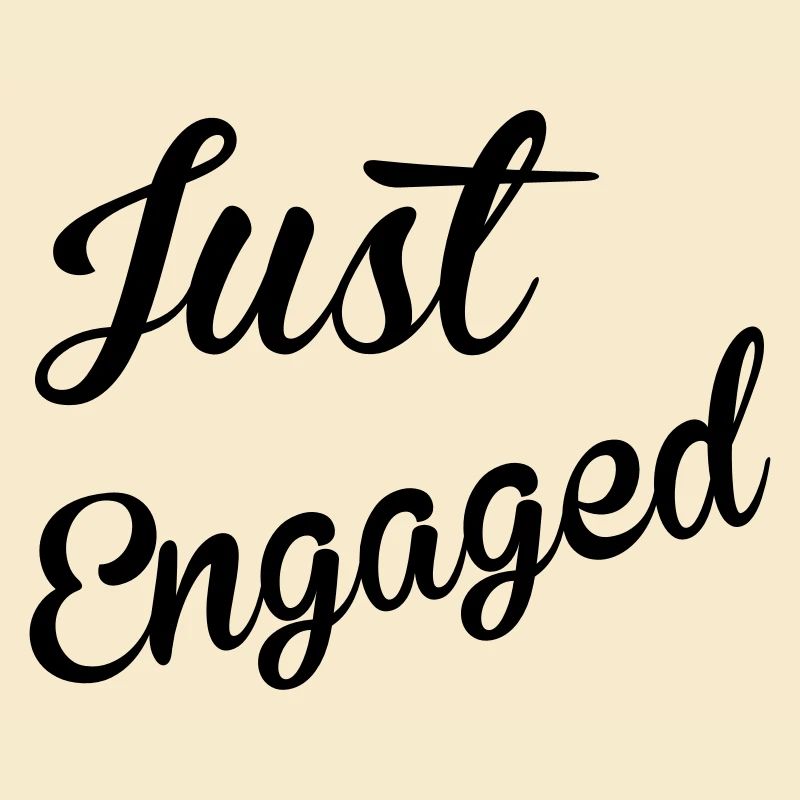 Just Engaged