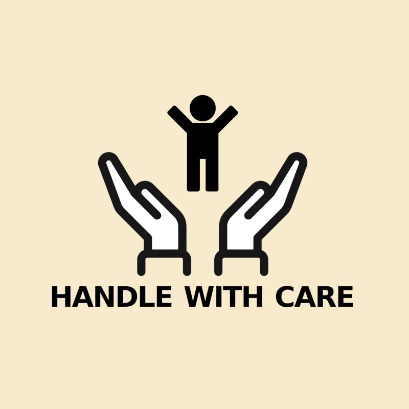 HANDLE WITH CARE