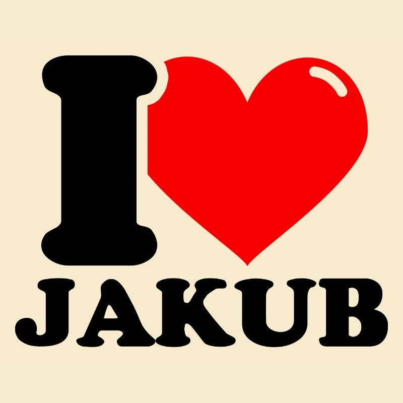 I love jakub First name