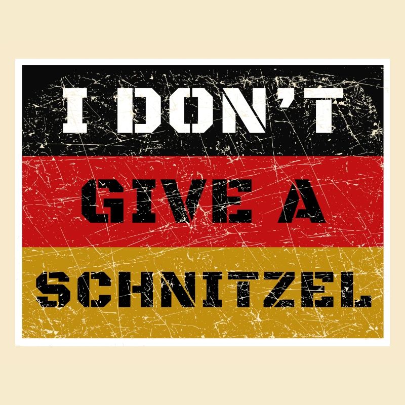 I Don't Give A Schnitzel