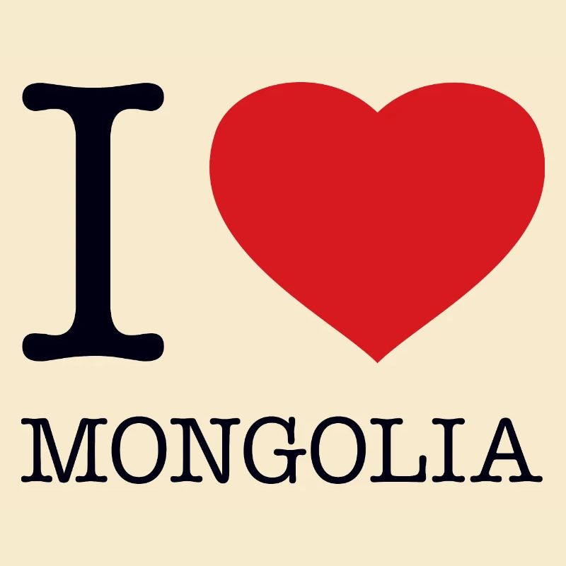 I LOVE MONGOLIA