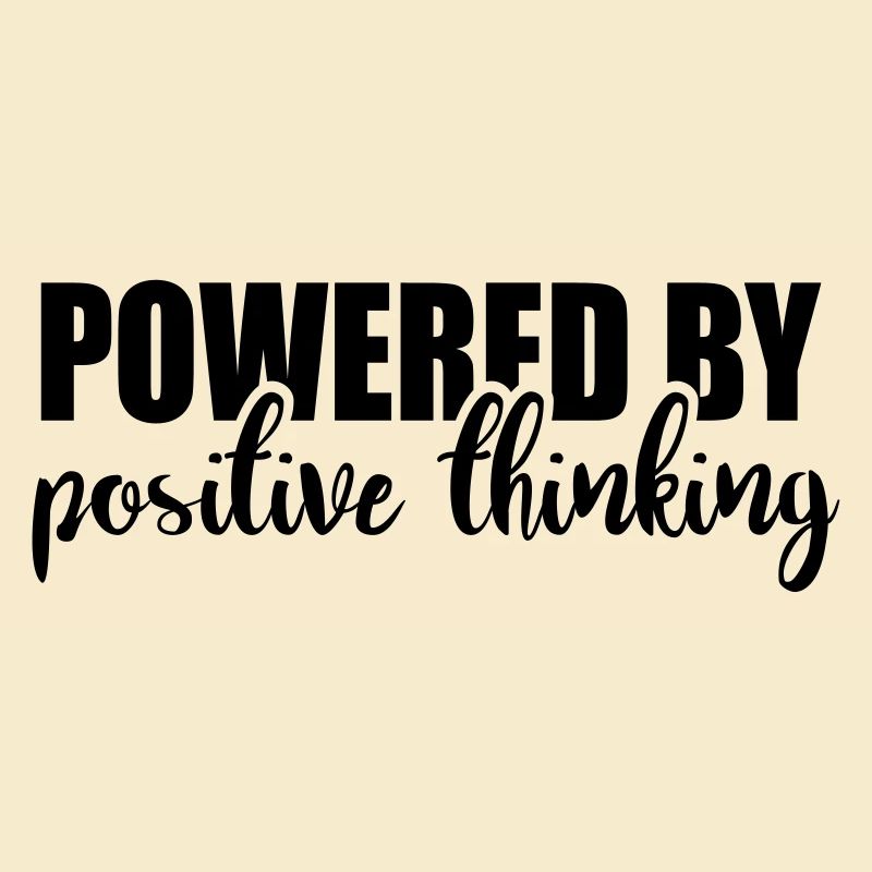 Powered by positive thinking