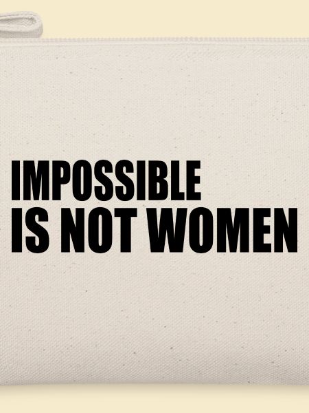 impossible is not women