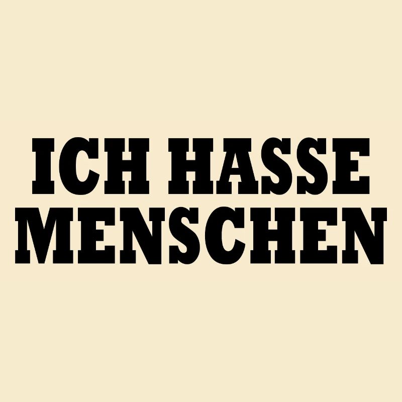 Ich hasse menschen