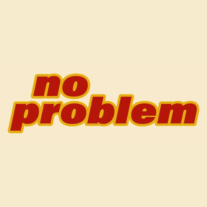 NO PROBLEM