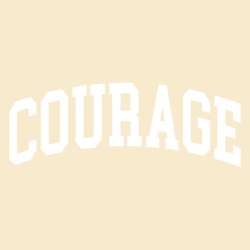 Courage