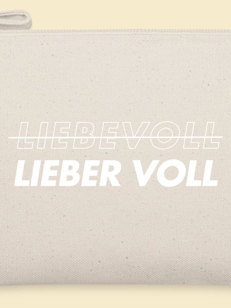 Liebevoll. Lieber voll