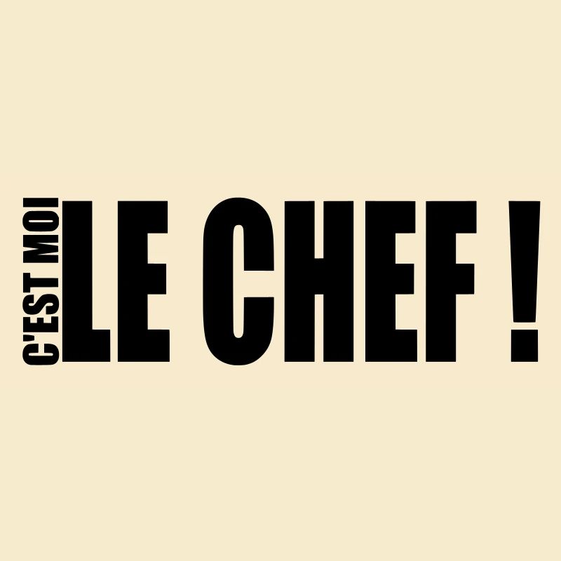 c'est moi le chef !