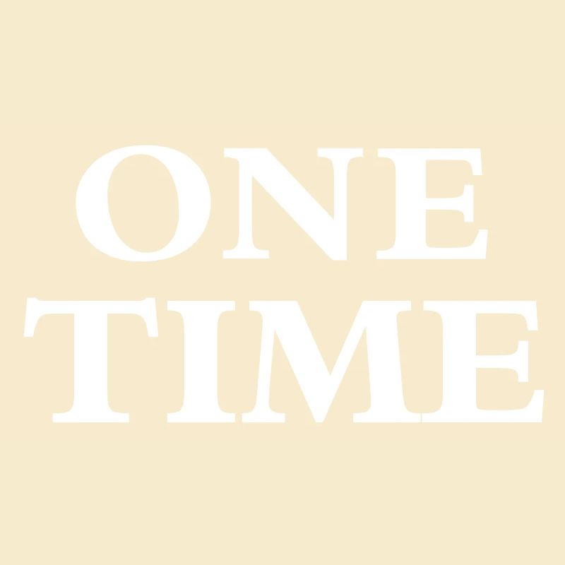 One Time