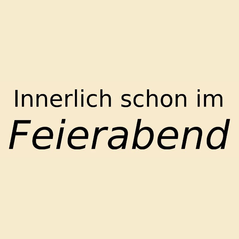 Innerlich schon im Feierabend
