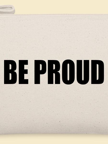 Be proud